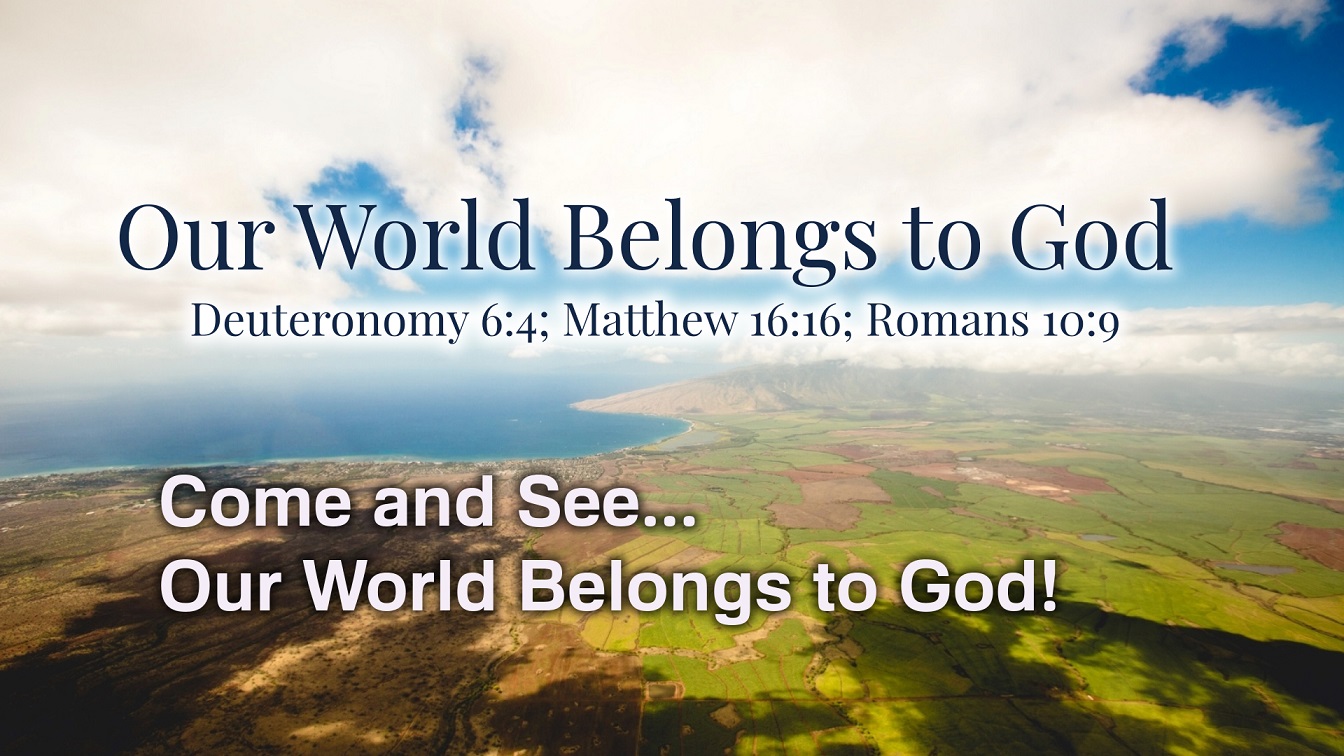 Image for the sermon “Our World Belongs to God” – Introduction – Part 2