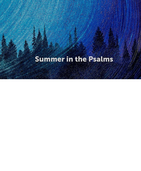 Image for the event Sunday Worship Service: Summer In the Psalms: “So That All People May Know”