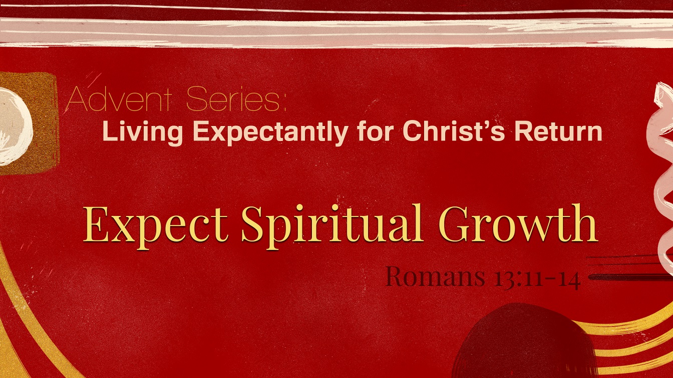 Image for the sermon “Expect Spiritual Growth”