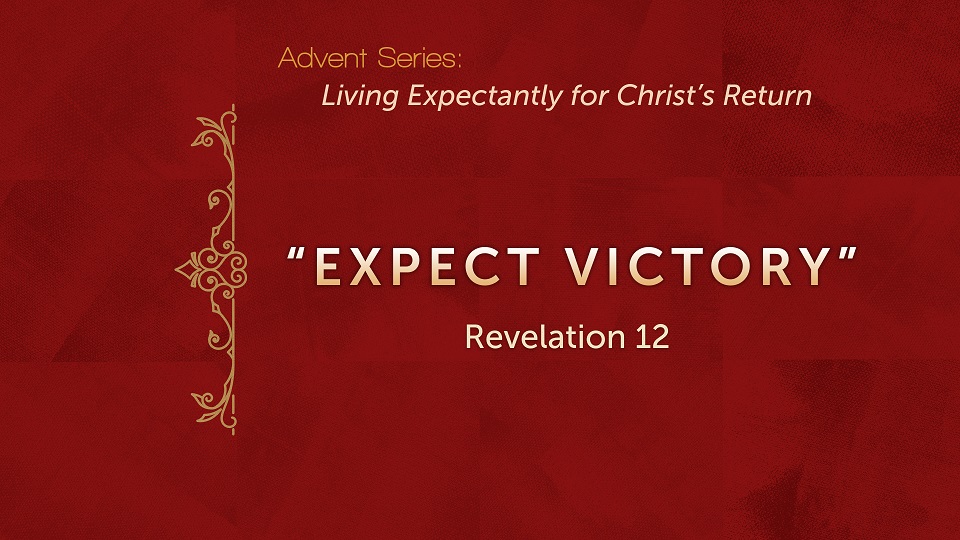 Image for the sermon “Expect Victory”