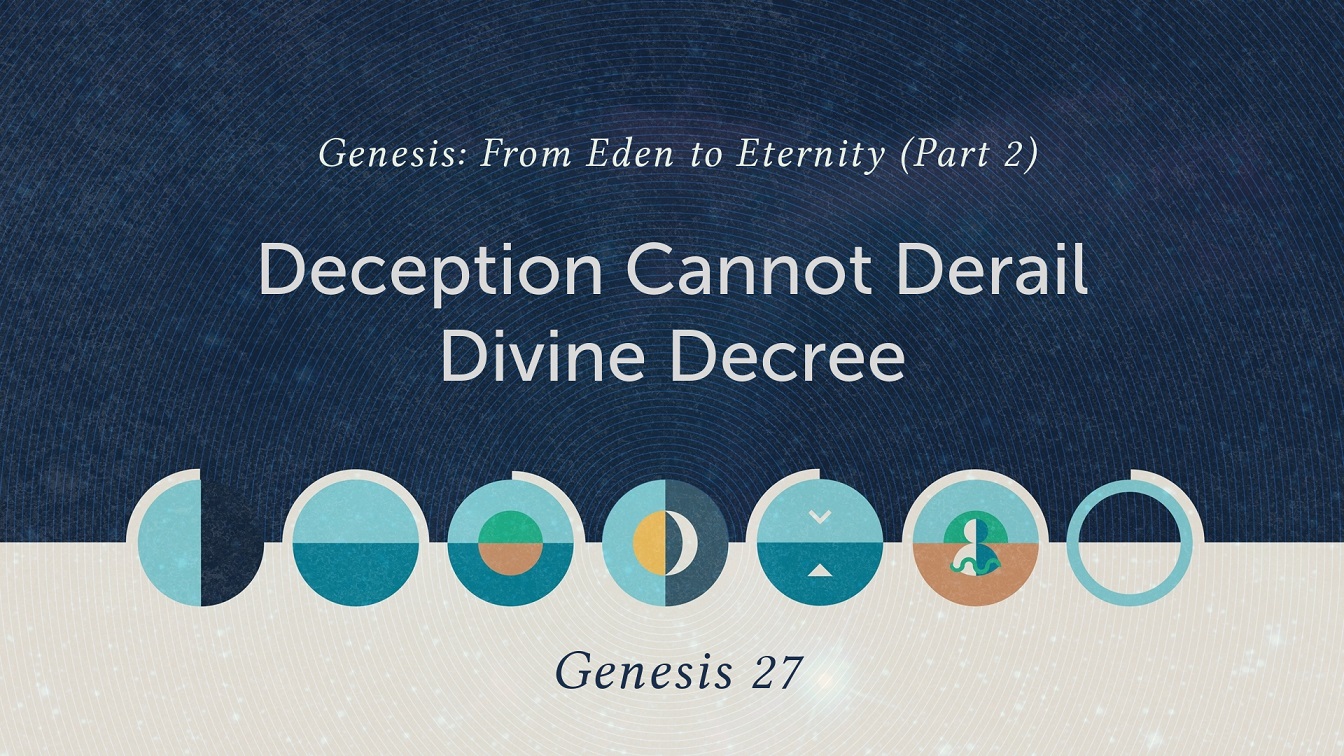 Image for the sermon “Deception Cannot Derail Divine Decree”